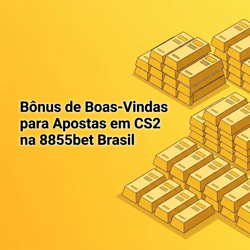 Bônus de boas-vindas R$15 na 8855bet para apostas em CS2 e eSports no Brasil
